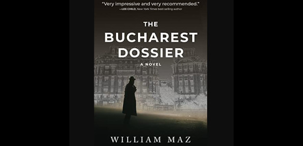 Amazing Read! The Bucharest Dossier by William Maz Chanticleer International […]