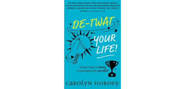 De-Twat Your Life: 2 (Twats Trilogy) by Carolyn Hobdey The […]